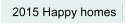 2015 Happy homes